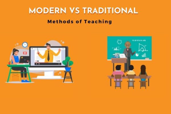 Modern vs Traditional Methods of Teaching – Significance of Each Method ...