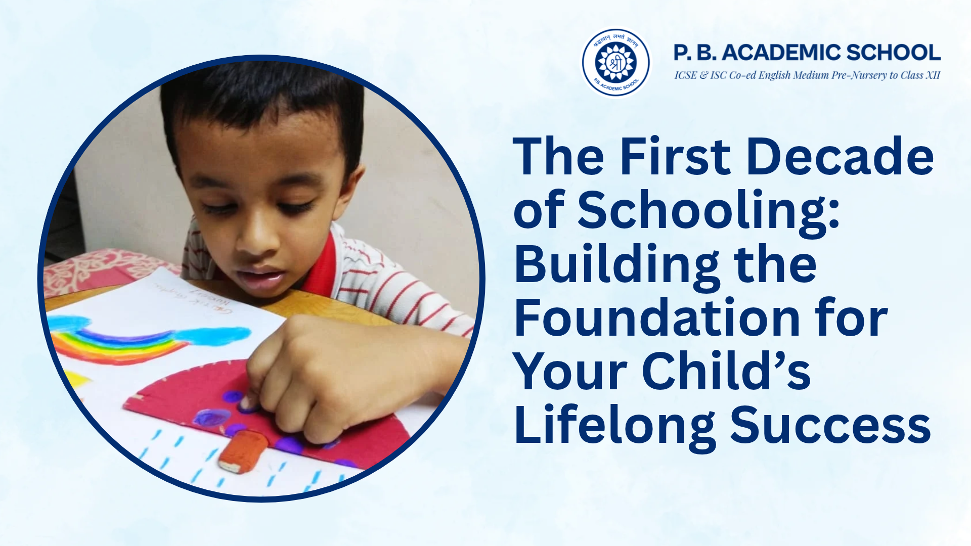 The First Decade of Schooling: Building the Foundation for Your Child’s Lifelong Success